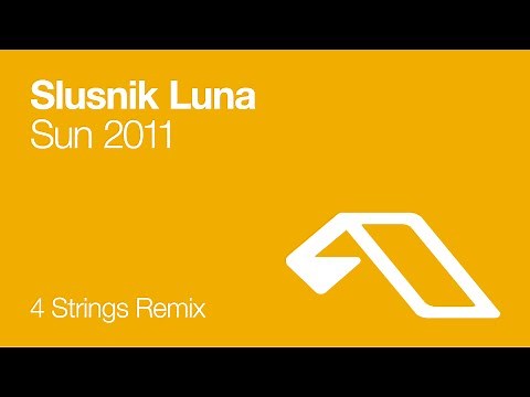 Slusnik Luna - Sun 2011 (4 Strings Remix)