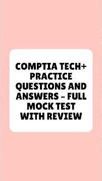 CompTIA Tech+ Practice Questions and Answers Full Mock Test With Review