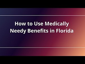 How to Use Medically Needy Benefits in Florida