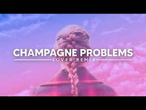 Taylor Swift - Champagne Problems (Lover Remix) (Lyric Video)