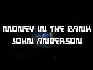 Money in the Bank - John Anderson lyrics
