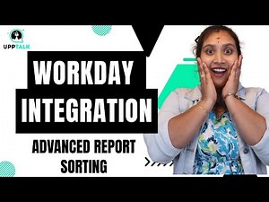 Workday Integration Sorting in Advanced Report | Workday Integration Online Training | UppTalk