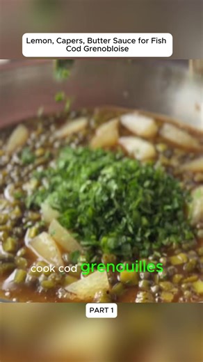 Lemon and Capers Butter Sauce for Cod Grenobloise