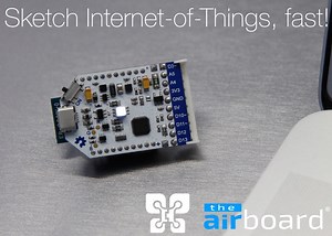 The AirBoard Makes Creating Internet-of-Things Projects Easy (video)
