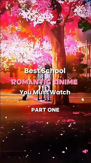 Best School Romantic Anime You Must Watch 💖🔥 — Part 1 #anisrank #anime #love #romantic #romantic