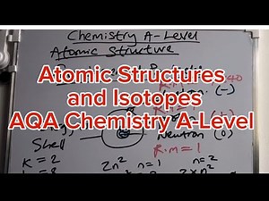 A Level Chemistry | Atomic Structure and Isotopes