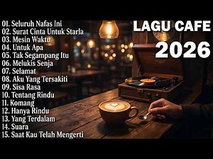 Lagu Akustik Terbaru 2026 - Musik Cafe Populer Enak Didengar 2026 -Akustik Lagu Indonesia