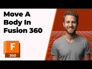 How To Move A Body In Fusion 360 (2026 Easy Guide)