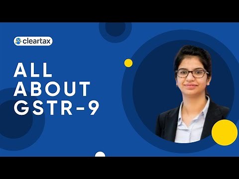 All about GSTR-9 for FY 20-21| GSTR-9 tables explained