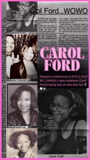 Black Women In Radio (BWIR) on Instagram: "NYC’s KISS 98.7 (WRKS )Radio trailblazer Carol Ford passed 8/27. Deepest condolences to her family and all who love her 🎙️🤍🕊️ #bwir #bwirhs"