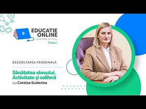 Dezvoltarea personală, clasa I, Sănătatea elevului. Activitate și odihnă
