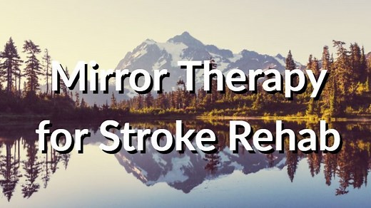 Mirror Therapy for Stroke Rehabilitation: A Viable Treatment Option - myotspot.com