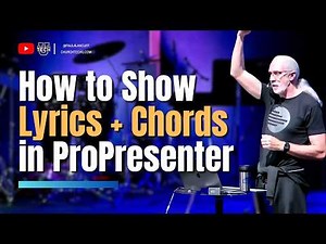ProPresenter Tutorial: How to manually add chords and the format to use to do it