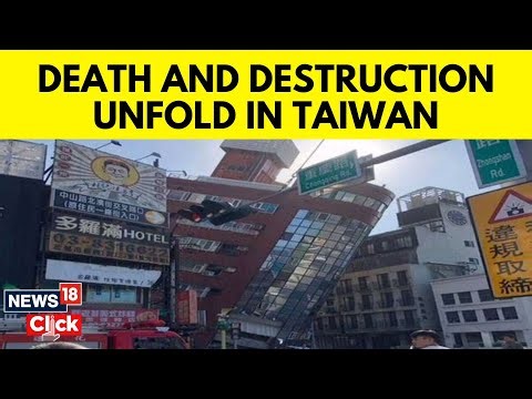 Taiwan Earthquake | 100 Buildings Damaged | Dozens Trapped And 700 People Injured Taiwan | N18V