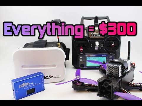 How to get FPV DRONE RACING for under $300! Parts +Full setup.