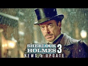 Sherlock Holmes 3 (2026) Robert Downey Jr., Jude Law | Guy Ritchie | Movie Update