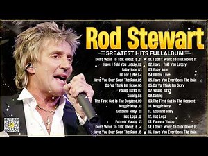 Best of Rod Stewart | Greatest Hits Full Album | Soft Rock Classics