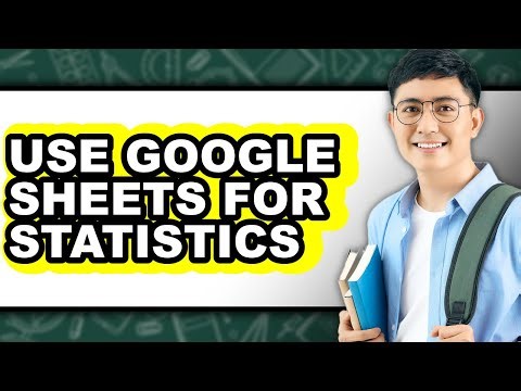 How to Use Google Sheets for Statistics - Full Guide