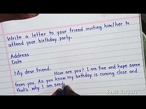 Letter To Your Friend Inviting Him/Her To Attend Your Birthday Party || Letter Writing