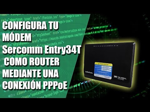 Configura tu módem Sercomm Entry34T como un Router mediante una conexión PPPoE 👨‍💻🌐