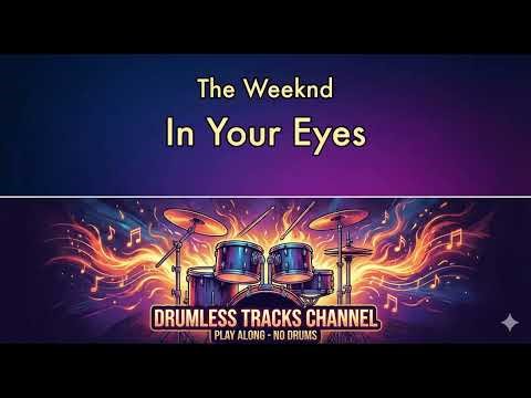 The Weeknd - In Your Eyes - Drumless