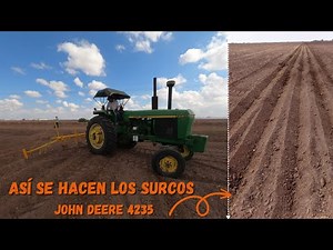 Making furrows from scratch, John Deere 4235, ejido Bonfil, Villa Juárez Sonora.