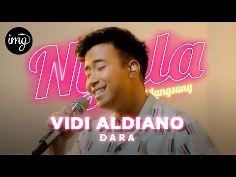 Dara - Vidi Aldiano I NYALA
