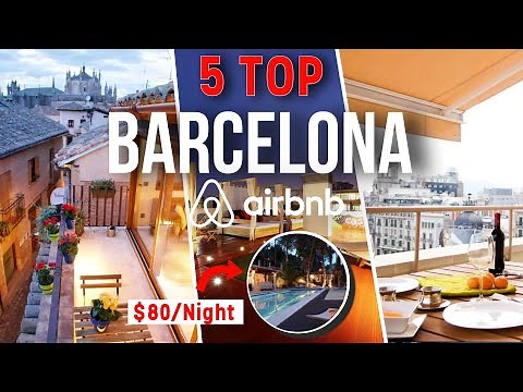 Top 5 Airbnbs in Barcelona