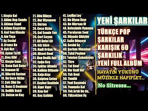 Yeni Türkçe Pop Şarkılar – Enerjik ve Keyifli 60 Şarkı (2025 Full Playlist)