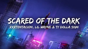 ♫ You're Listening: XXXTENTACION, Lil Wayne & Ty Dolla $ign - Scared of the Dark Make sure you switch to HD before listening. Have a nice day =D YouTube Link - https://www.youtube.com/watch?v=6voZnh5nOjU&lc=z22mvhpqxunbjtwoi04t1aokgndg3rhmyifpj1bn3tkwrk0h00410&pbjreload=10 Subscribe here for your daily music