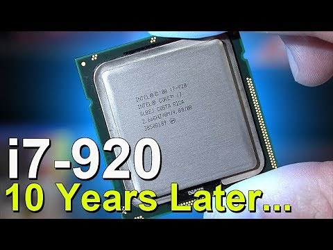 The Legendary Intel i7-920 -- First Core i7, Tested 10 Years Later!