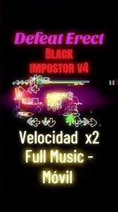 Defeat Erect Full Music Mods Móvil - Black Impostor V4 - #fnf #fnfmod #blackimpostor #music #edit