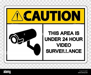 Caution This Area is Under 24 Hour Video Surveillance Sign on transparent background,vector illustration Stock Vector Image & Art - Alamy