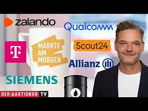 Märkte am Morgen: Öl, Qualcomm, Deutsche Telekom, Allianz, Talanx, Siemens, Scout24, Zalando