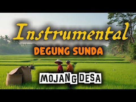 DEGUNG SUNDA INSTRUMENTAL | MOJQANG DESA