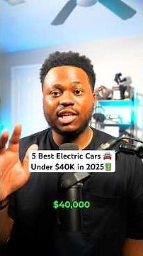 5 Best Electric Cars Under $40K in 2025 🚘🔋 #carbuying #carshopping #carfinance #personalfinance