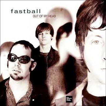Fastball - Out Of My Head (LYRICS)