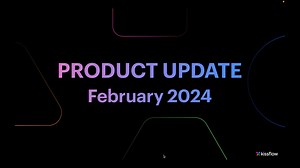 Product Update - February 2024