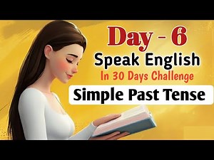 Day 6: Learn Past Simple Tense With Easy Conversations | Speak English Fluently