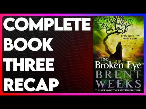 Lightbringer Series Book 3 Recap | Lightbringer Series Recap | The Broken Eye Summary