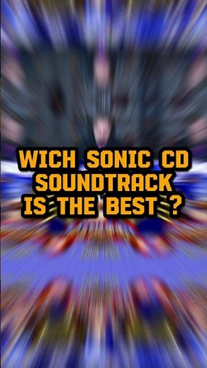 Wich Sonic CD OST is the BEST ? 🤔