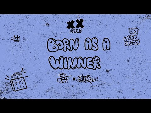O.B.F, Rider Shafique & Mikey General - Born as a Winner