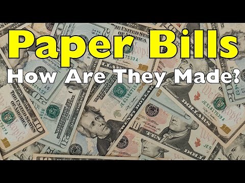 How Are Paper Bills (Money) Made? | 1.1