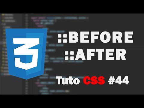 Before et after en CSS, definition et animations.