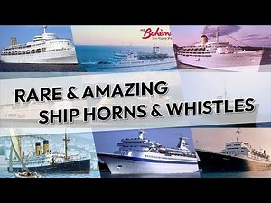 Rare & Amazing Ship Horns & Whistles!