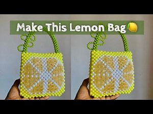 HOW TO MAKE A BEADED LEMON BAG 🍋