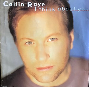 Collin Raye - I Think About You