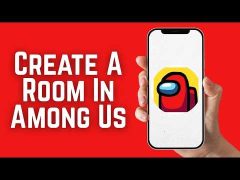 How To Create A Room In Among Us 2026