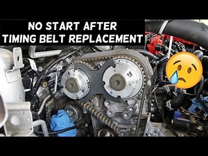 CAR DOES NOT START AFTER TIMING BELT REPLACEMENT. WHAT YOU NEED TO KNOW
