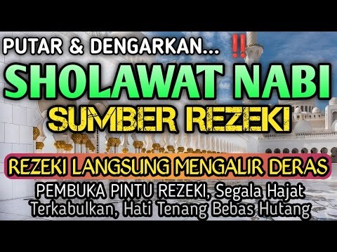 Sholawat Merdu Penyejuk Hati, Sholawat Jibril Penarik Rezeki, Rezeki Mengalir Deras, SHOLAWAT NABI